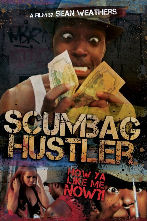 Scumbag Hustler (2014)